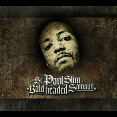 St. Paul Slim – Bald Headed Samsun (WEB) (2010) (320 kbps)
