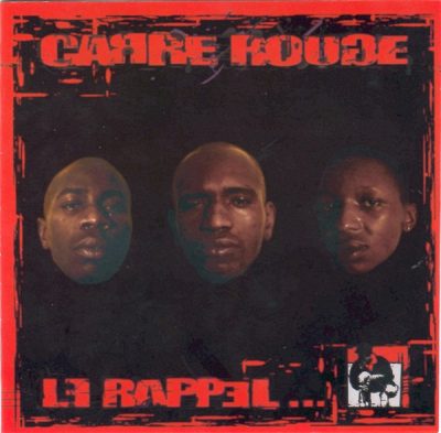Carré Rouge – Le Rappel… (CD) (2003) (FLAC + 320 kbps)