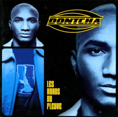 Dontcha – Les Bords Du Fleuve (CD) (1999) (FLAC + 320 kbps)