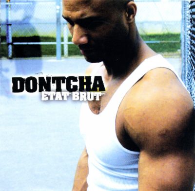 Dontcha – Etat Brut (CD) (2006) (FLAC + 320 kbps)