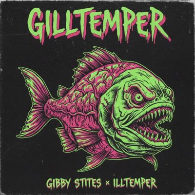 Gibby Stites & Illtemper – GILLtemper (WEB) (2026) (320 kbps)