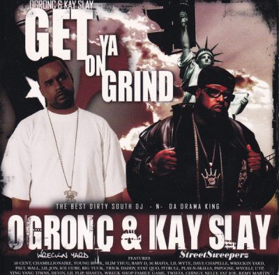 OG Ron C & Kay Slay – Get On Ya Grind (CD) (2005) (FLAC + 320 kbps)