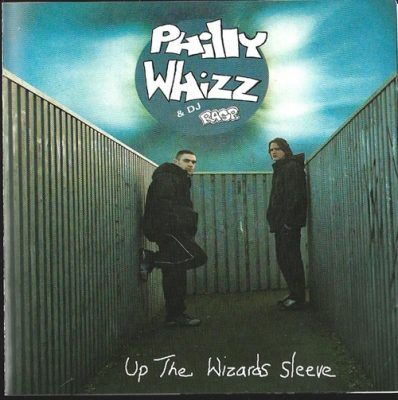 Philly Whizz & DJ Rasp – Up The Wizards Sleeve (CD) (2006) (FLAC + 320 kps)