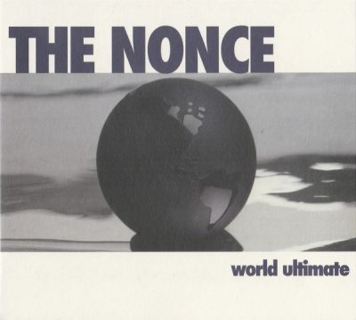 The Nonce – World Ultimate (Limited Edition CD) (1995-2021) (FLAC + 320 kbps)