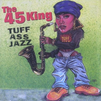 The 45 King – Tuff Ass Jazz (WEB) (1995) (320 kbps)