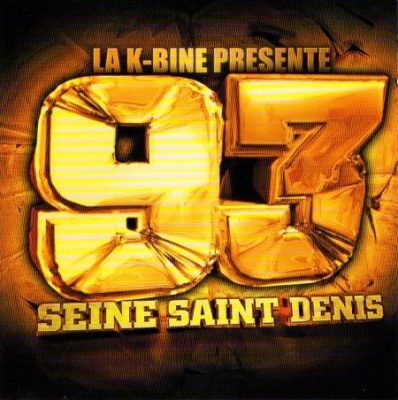 VA – La K-Bine Presente: 93 Seine Saint Denis (CD) (2002) (FLAC + 320 kbps)