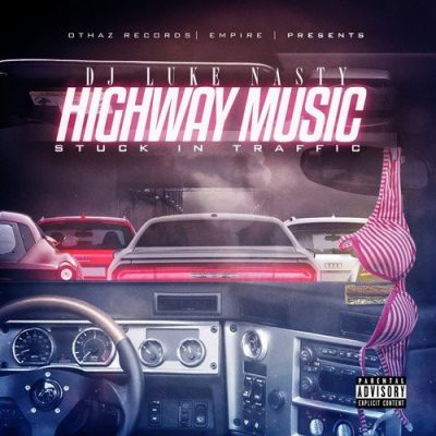 DJ Luke Nasty – Highway Music: Stuck In Traffic (CD) (2016) (FLAC + 320 kbps)