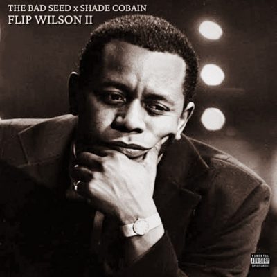 The Bad Seed & Shade Cobain – Flip Wilson II (WEB) (2026) (320 kbps)