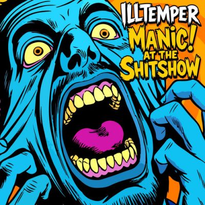 Illtemper – Manic! At The Shitshow (WEB) (2026) (320 kbps)