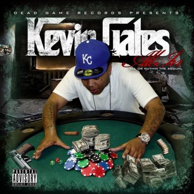 Kevin Gates – All In All Or Nuthin: The Sequal (CD) (2009) (FLAC + 320 kbps)