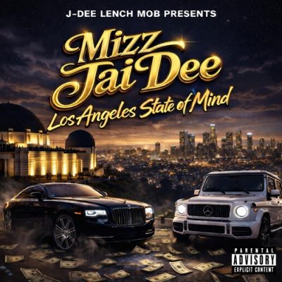 Mizz Jai Dee & J-Dee Lench Mob – Los Angeles State Of Mind (WEB) (2026) (320 kbps)