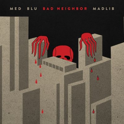 MED, Blu & Madlib – Bad Neighbor (10 Year Anniversary Remastered) (WEB) (2015-2026) (320 kbps)