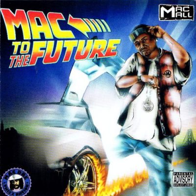 Mac Mall – Mac To The Future (CD) (2009) (FLAC + 320 kbps)