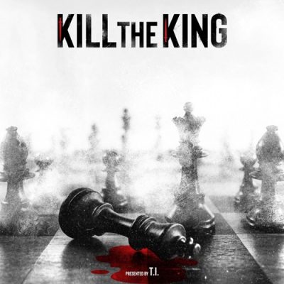 T.I. – Kill The King (WEB) (2026) (320 kbps)