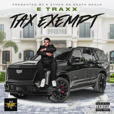 E Traxx & 6 Ether Da Death Deala – Tax Exempt (WEB) (2026) (320 kbps)