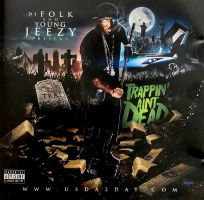 DJ Folk & Young Jeezy – Trappin’ Ain’t Dead (CD) (2009) (FLAC + 320 kbps)