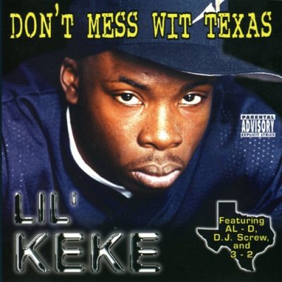 Lil’ Keke – Don’t Mess Wit Texas (Deluxe Edition) (WEB) (1997) (FLAC + 320 kbps)