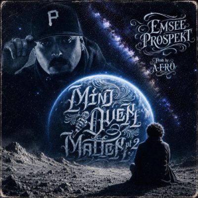 Emsee Prospekt & A-F-R-O – Mind Ovr Matter Part 2 (WEB) (2026) (320 kbps)