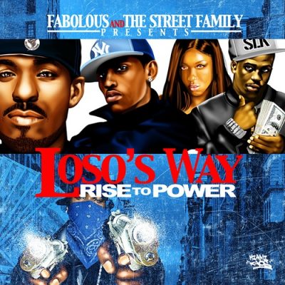 Fabolous & The Street Family – Loso’s Way Rise To Power (WEB) (2006) (FLAC + 320 kbps)