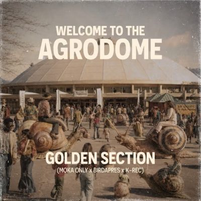 Moka Only, Birdapres & K-Rec – Golden Section: Welcome To The Agrodome (WEB) (2026) (320 kbps)