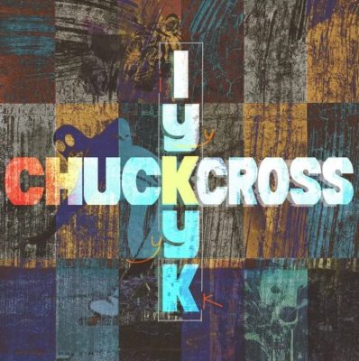 Chuck Cross – IYKYK (WEB) (2026) (320 kbps)