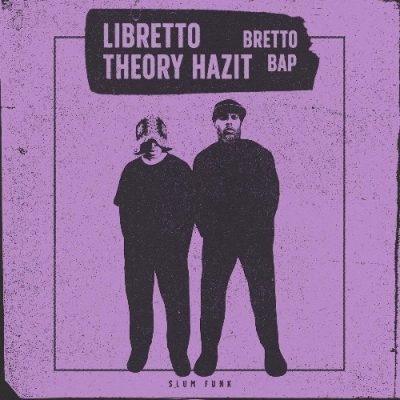 Libretto & Theory Hazit – Bretto Bap! (WEB) (2026) (320 kbps)