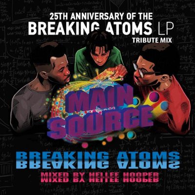 Main Source – Breaking Atoms (25th Anniversary Tribute Mix CD) (1991-2017) (FLAC + 320 kbps)