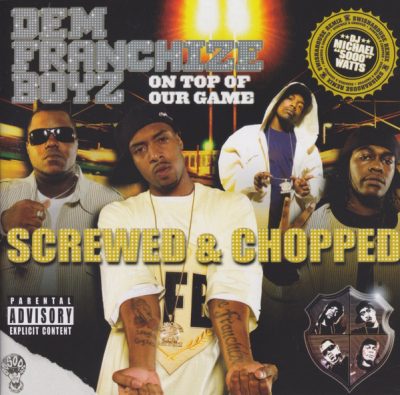 Dem Franchize Boyz – On Top Of Our Game (Screwed & Chopped CD) (2006) (FLAC + 320 kbps)