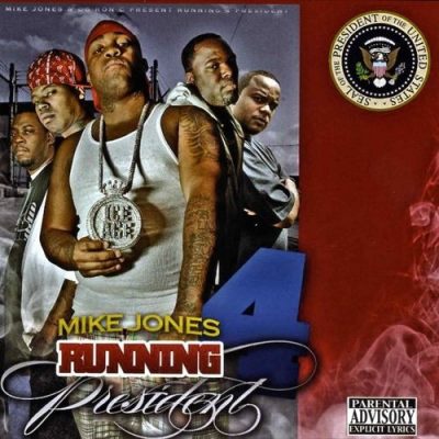 Mike Jones – Running 4 President (2xCD) (2007) (FLAC + 320 kbps)