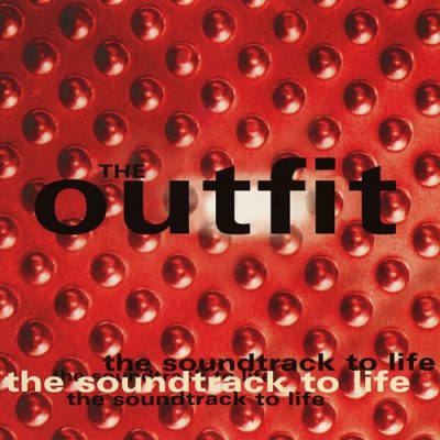 The Outfit – The Soundtrack To Life (Deluxe Edition) (WEB) (1999-2026) (320 kbps)