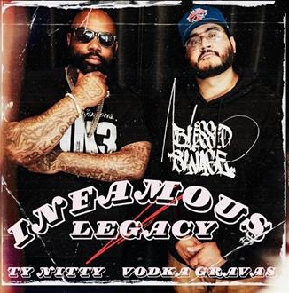 Ty Nitty & Vodka Gravas – Infamous Legacy (WEB) (2026) (320 kbps)