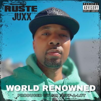 Ruste Juxx & Sir Puff-A-Lot – World Renowned (WEB) (2026) (320 kbps)