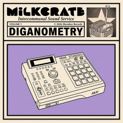 Milkcrate – Diganometry, Volume 1 (WEB) (2026) (320 kbps)