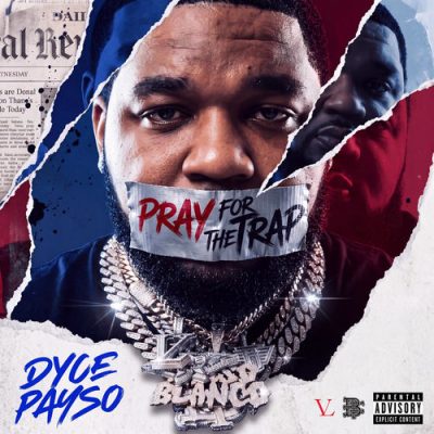 Dyce Payso – Pray 4 The Trap (WEB) (2026) (320 kbps)