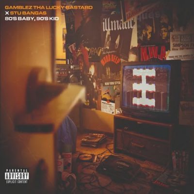 Gamblez Tha Lucky Bastard & Stu Bangas – 80’s Baby, 90’s Kid (WEB) (2026) (320 kbps)
