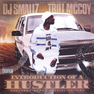 DJ Smallz & Trill McCoy – Introduction Of A Hustler (CD) (2006) (FLAC + 320 kbps)