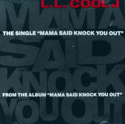 LL Cool J – Mama Said Knock You Out (Promo CDS) (1991) (FLAC + 320 kbps)