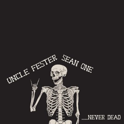 Uncle Fester & Sean One – …Never Dead (WEB) (2022) (320 kbps)