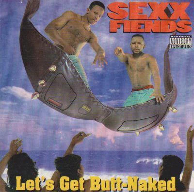Sexx Fiends – Let’s Get Butt-Naked (WEB) (1994) (320 kbps)