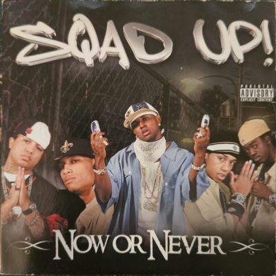 Sqad Up – Now Or Never (CD) (2004) (FLAC + 320 kbps)