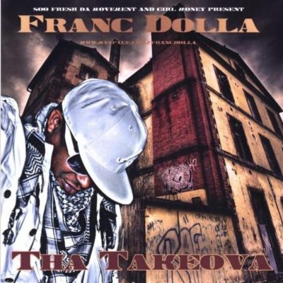 Franc Dolla – Tha Takeova (CD) (2008) (FLAC + 320 kbps)