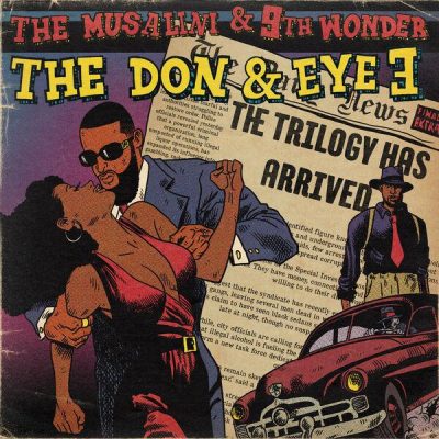 The Musalini & 9th Wonder – The Don And Eye 3: The Trilogy (WEB) (2026) (FLAC + 320 kbps)