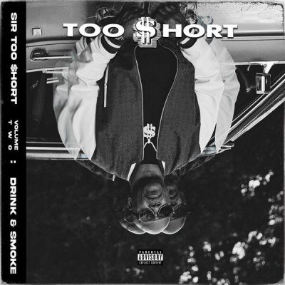 Too Short – Sir Too Short Vol. 2 (Drink & Smoke) (WEB) (2026) (FLAC + 320 kbps)