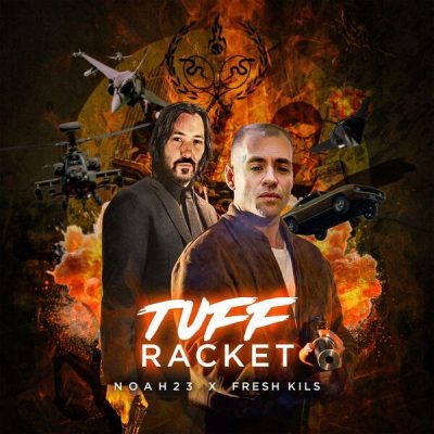 Noah23 & Fresh Kils – Tuff Racket (WEB) (2026) (FLAC + 320 kbps)