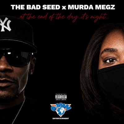 The Bad Seed & Murda Megz – At The End Of The Day It’s Night (WEB) (2026) (320 kbps)