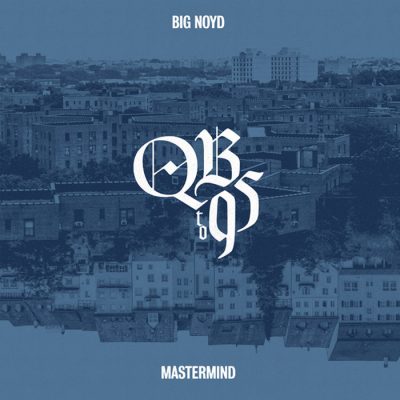 Big Noyd & Mastermind – QB To 95 (WEB) (2026) (320 kbps)