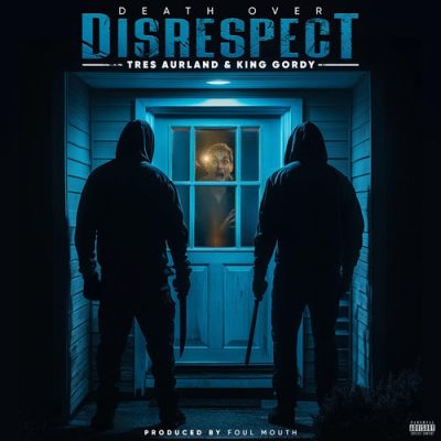 Tres Aurland, King Gordy & Foul Mouth – Death Over Disrespect EP (WEB) (2026) (320 kbps)