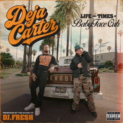 Deja Carter & DJ Fresh – Life & Times Of BabyFaceCuh (WEB) (2026) (320 kbps)