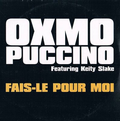 Oxmo Puccino – Fais-Le Pour Moi (CDS) (2001) (FLAC + 320 kbps)