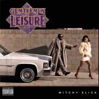 Mitchy Slick – Gentlemen Of Leisure (WEB) (2026) (320 kbps)